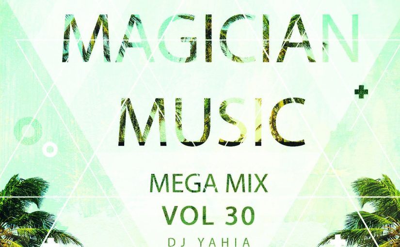 ميجا ميكس الصيف ساحر المزيكا الجزء الـ 30 DJ Yahia أقوى الأغانى العربيه والأجنبيه 2018 1 ميكس الصيف ساحر المزيكا الجزء الـ 30 DJ Yahia أقوى الأغانى العربيه والأجنبيه 2018